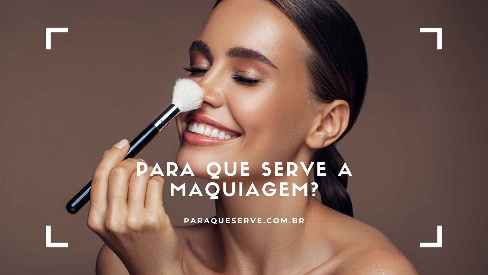 Para que serve a maquiagem Para que serve a maquiagem