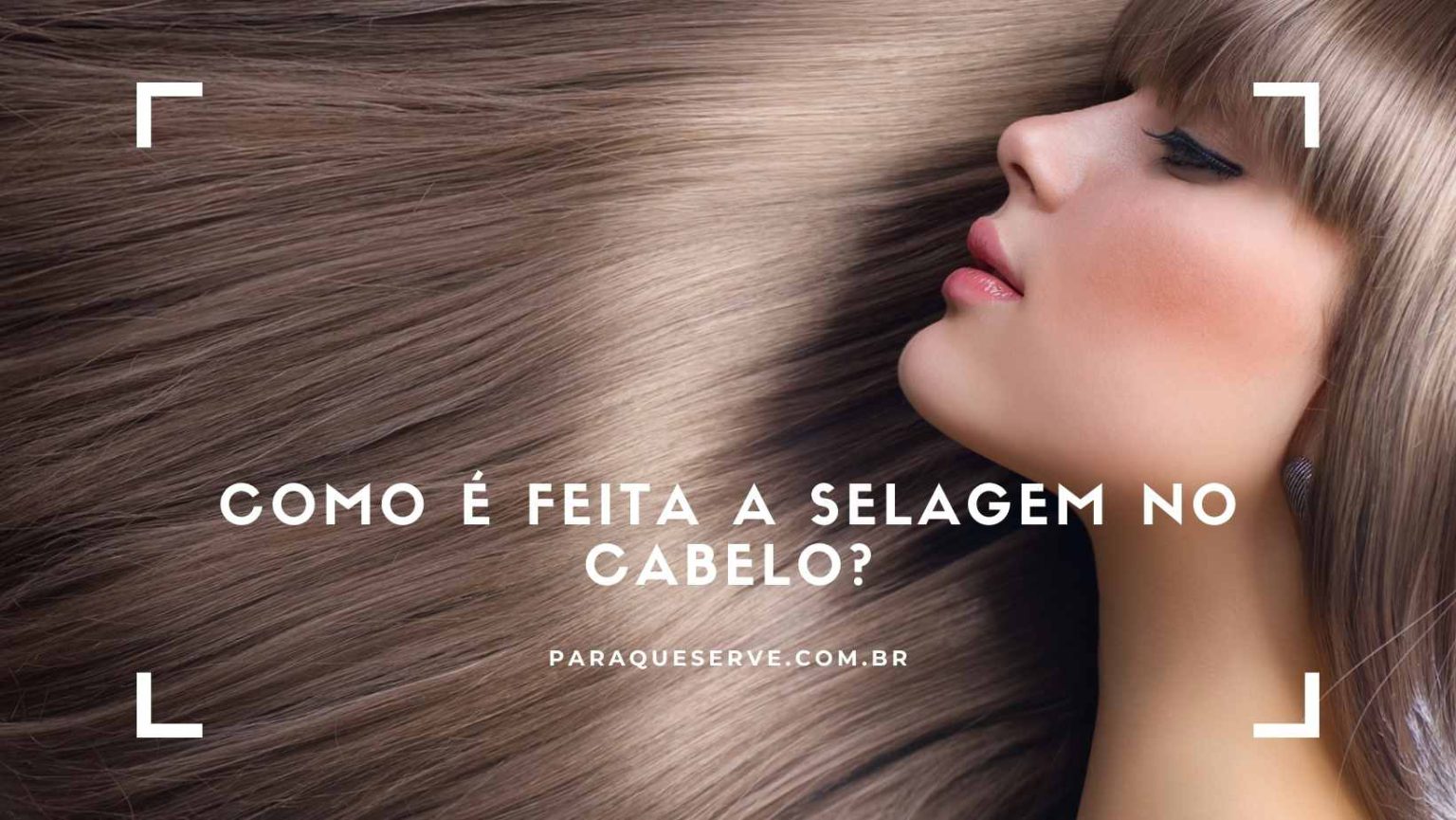 Selagem no cabelo: o que é e para que serve