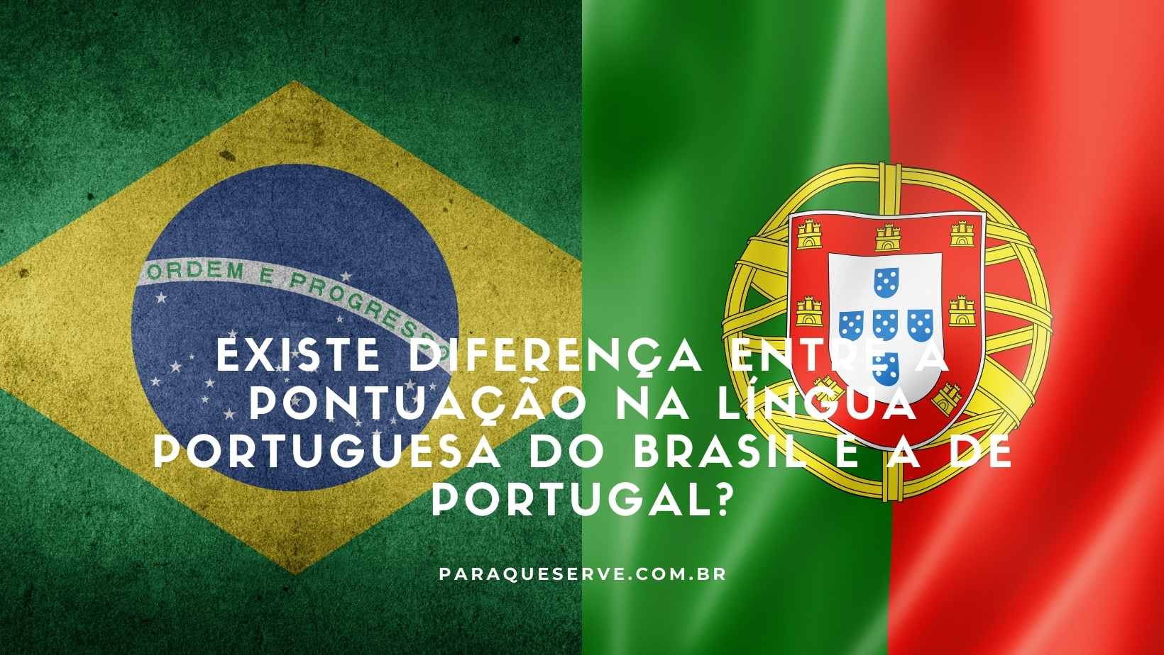 Existe diferença entre a pontuação na língua portuguesa do Brasil e a de Portugal