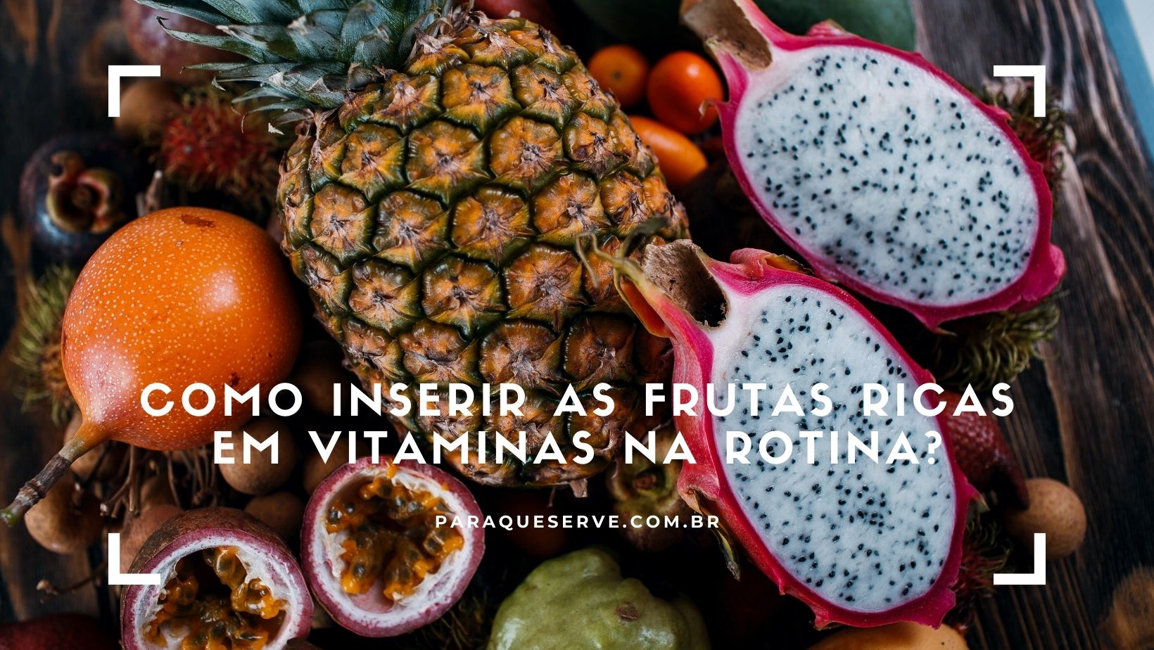 Como inserir as frutas ricas em vitaminas na rotina?