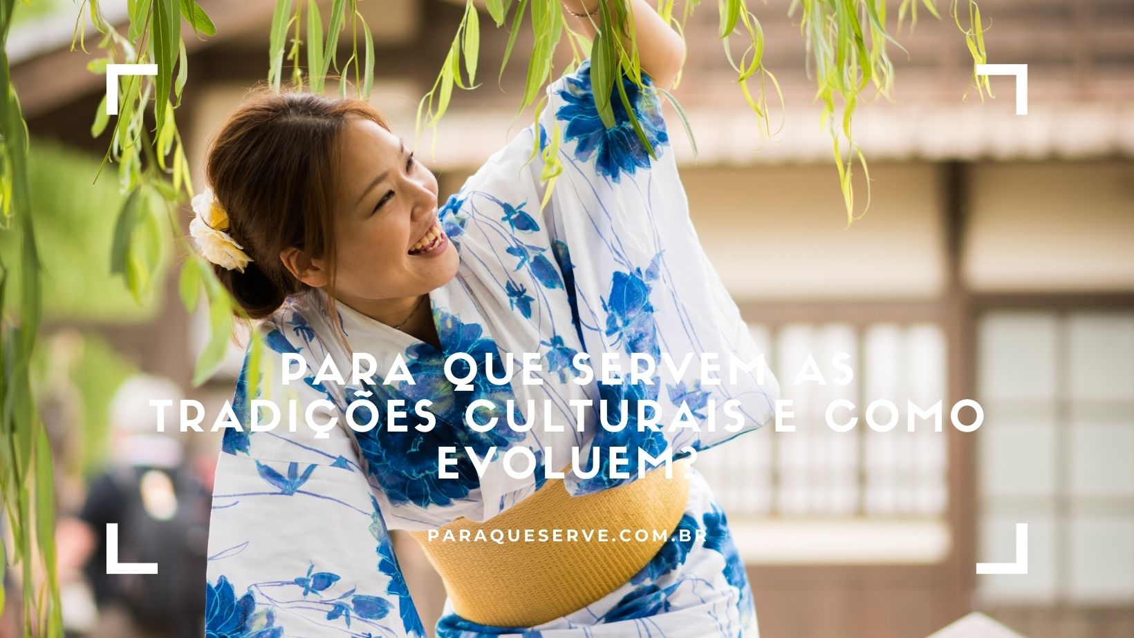 Para que servem as tradições culturais e como evoluem?