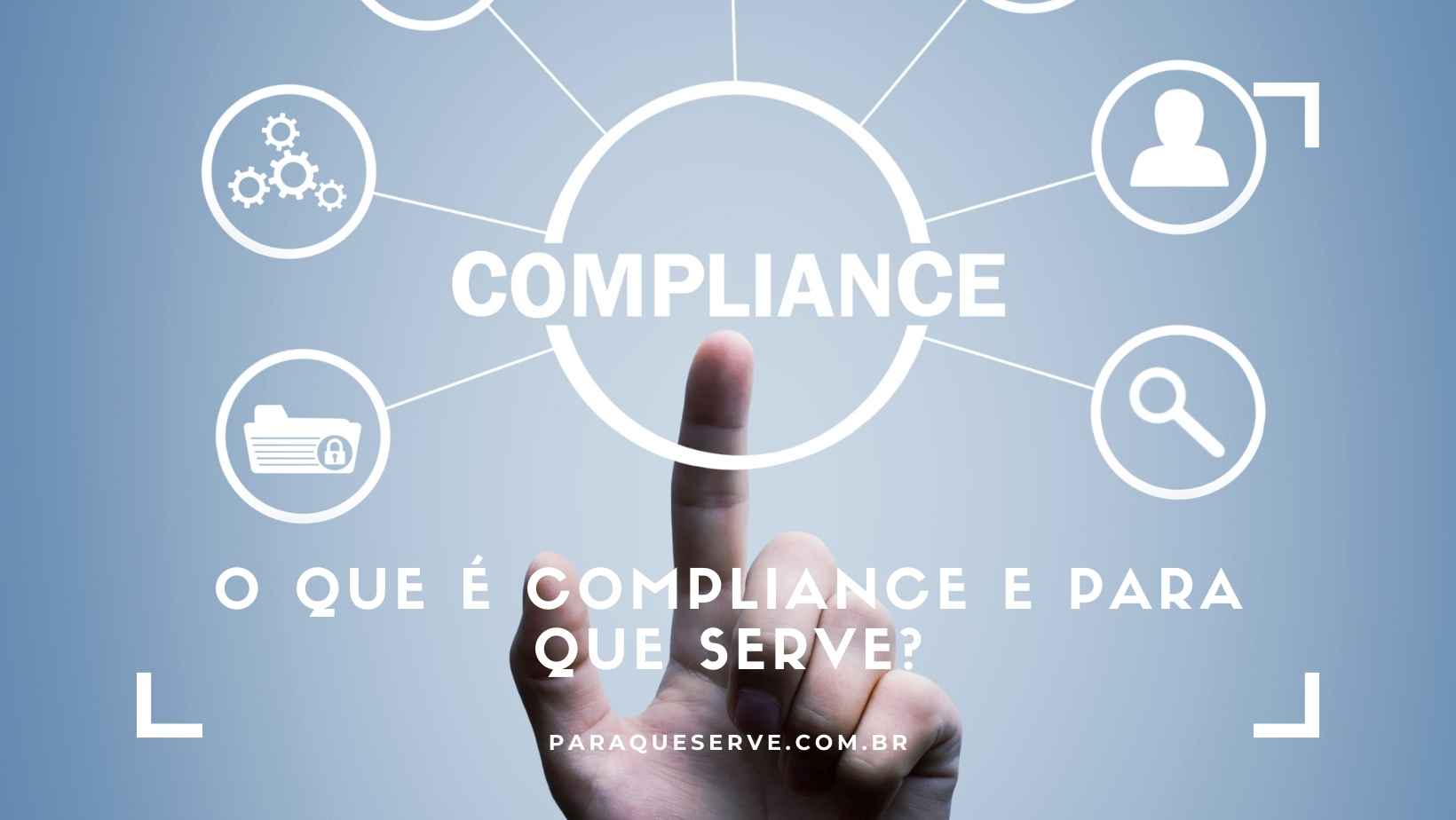O que é compliance e para que serve?