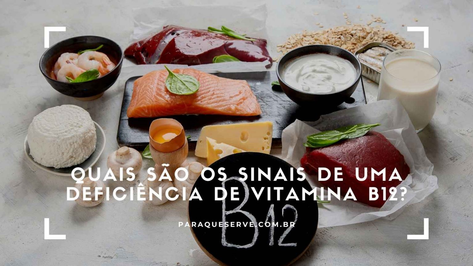 Vitamina B12 Para Que Serve Suas Fontes E Sintomas De Deficiência