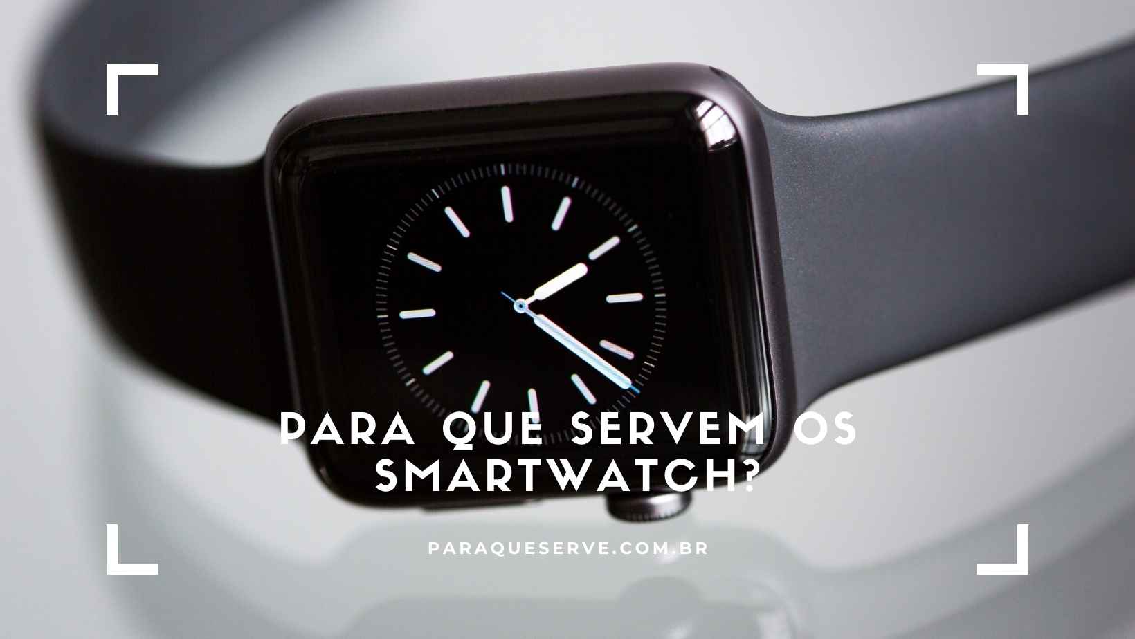 Para que servem os Smartwatch