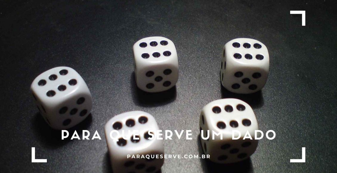 Para que serve um Dado?