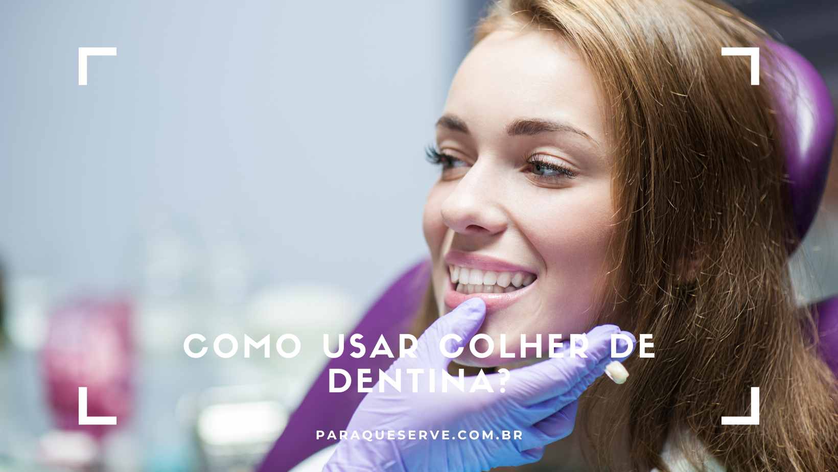 Como usar Colher de dentina?