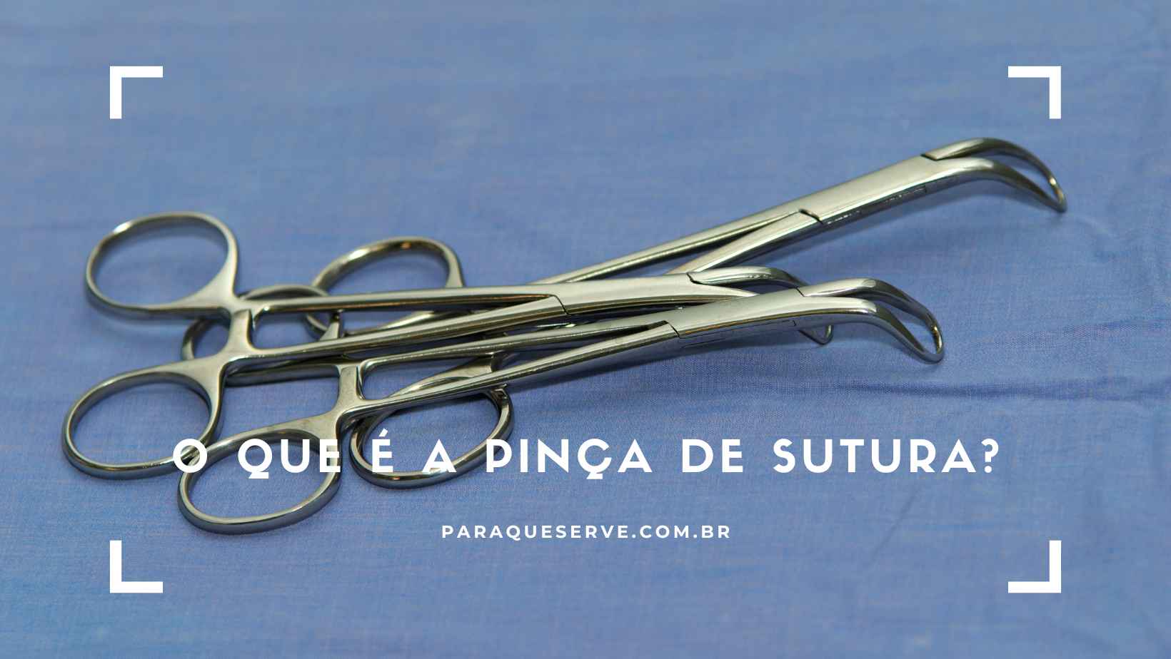 O que é a Pinça de sutura?