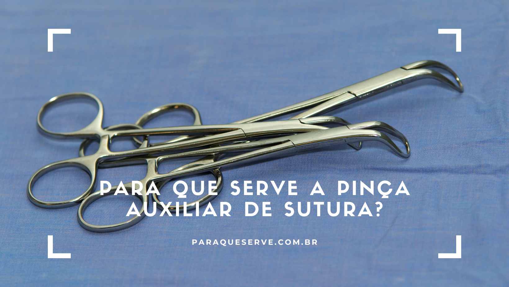 Para que serve a Pinça auxiliar de sutura