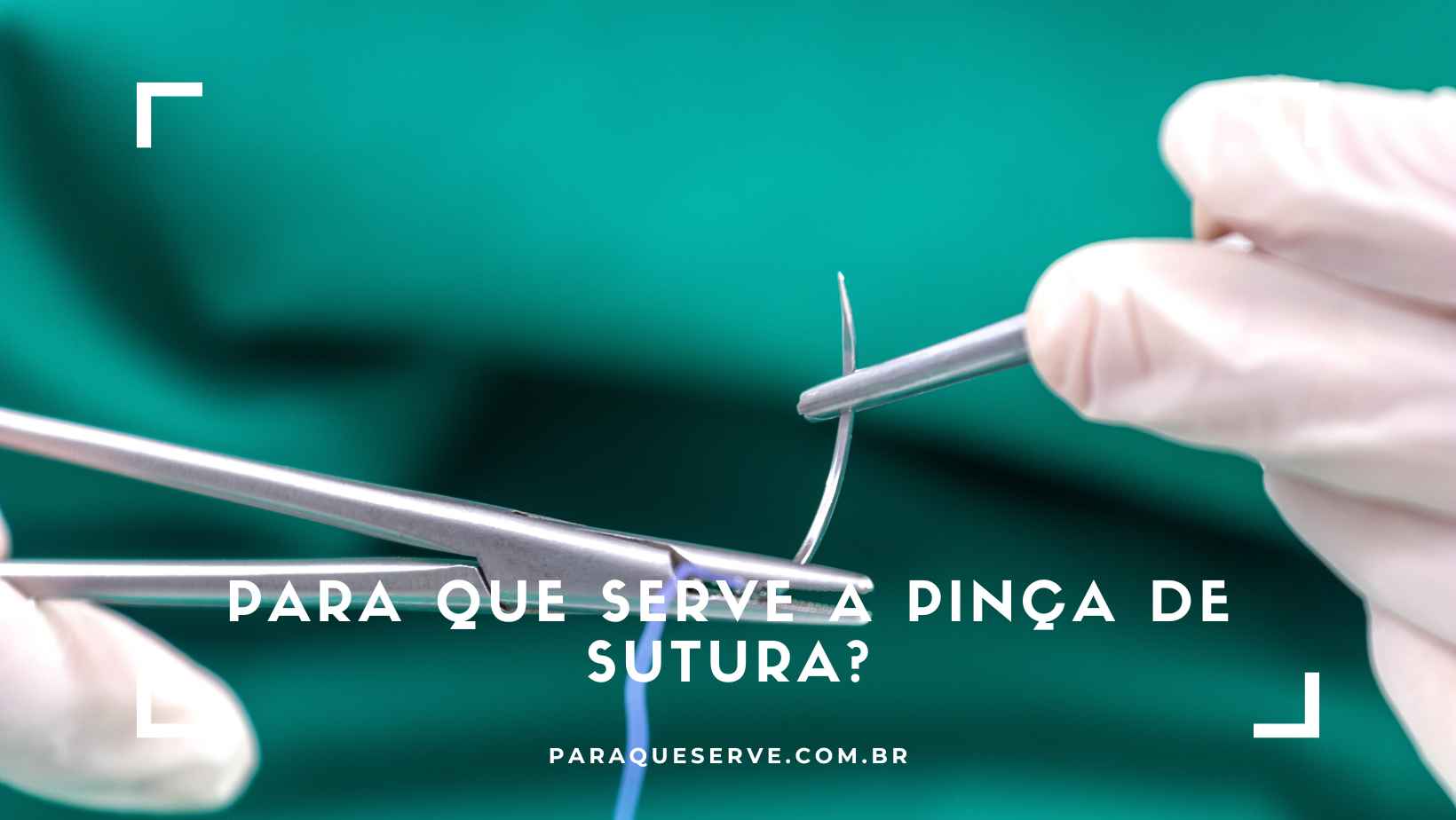 Para que serve a Pinça de sutura?